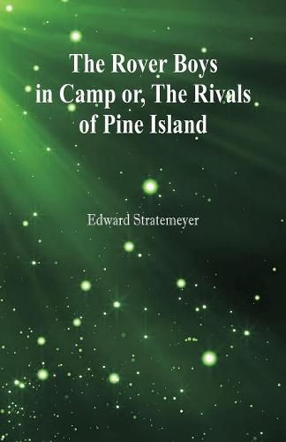 Cover image for The Rover Boys in Camp: The Rivals of Pine Island