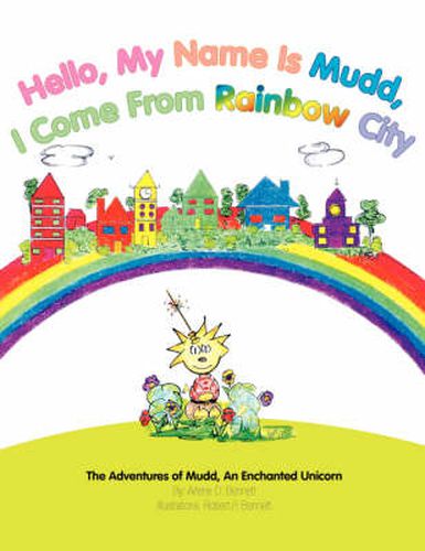 Cover image for Hello, My Name Is Mudd, I Come From Rainbow City