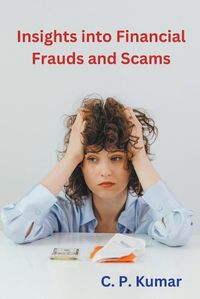 Cover image for Insights into Financial Frauds and Scams