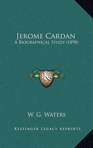 Jerome Cardan: A Biographical Study (1898)