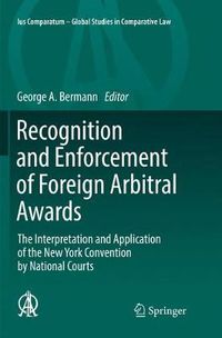 Cover image for Recognition and Enforcement of Foreign Arbitral Awards: The Interpretation and Application of the New York Convention by National Courts