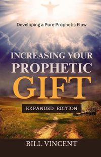 Cover image for Increasing Your Prophetic Gift