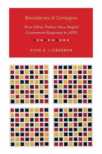 Cover image for Boundaries of Contagion: How Ethnic Politics Have Shaped Government Responses to AIDS