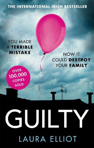 Cover image for Guilty: A gripping psychological thriller that will have you hooked