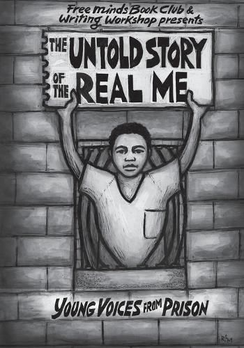 Cover image for The Untold Story of the Real Me: Young Voices from Prison