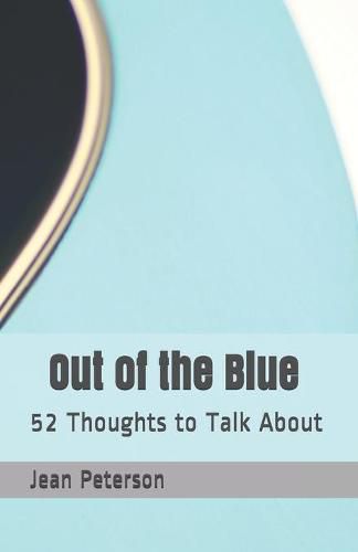 Cover image for Out of the Blue Revised: 52 Thoughts to Talk About