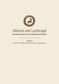 Cover image for Alliance and Landscape on Perry Mesa in the Fourteenth Century