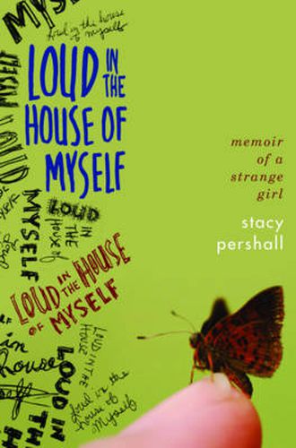 Cover image for Loud in the House of Myself: Memoir of a Strange Girl