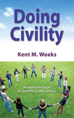 Cover image for Doing Civility: Breaking the Cycle of Incivility on the Campus