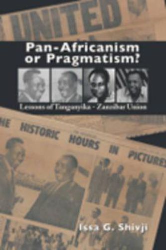 Cover image for Pan-Africanism or Pragmatism?: Lessons of the Tanganyika-Zanzibar Union