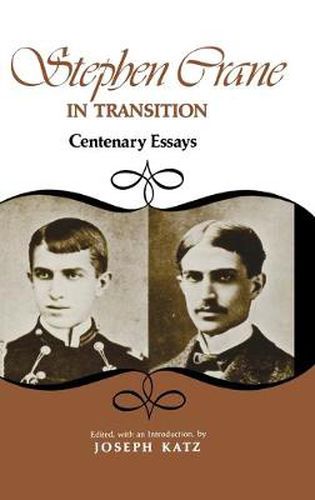 Stephen Crane in Transition: Centenary Essays