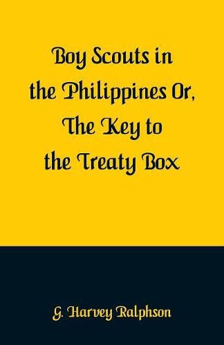 Boy Scouts in the Philippines: The Key to the Treaty Box