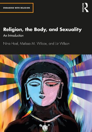 Cover image for Religion, the Body, and Sexuality: An Introduction