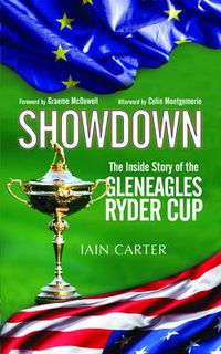 Cover image for The Showdown: The Inside Story of the Gleneagles Ryder Cup