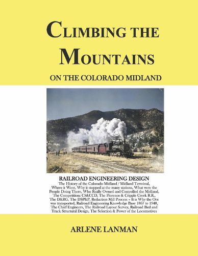 Cover image for CLIMBING THE MOUNTAINS ON THE COLORADO MIDLAND