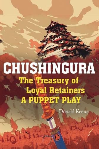 Cover image for Chushingura: The Treasury of Loyal Retainers, a Puppet Play