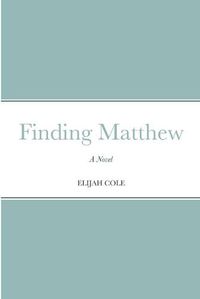 Cover image for Finding Matthew