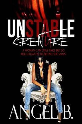 Cover image for Unstable Creature: Revenge, Drama, Heartache and Pain, Can release a Karma in the form of an Unstable Creature.