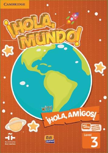 Cover image for !Hola, Mundo!, !Hola, Amigos! Level 3 Student's Book plus ELEteca