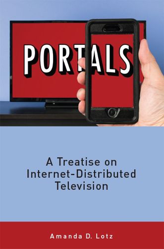 Cover image for Portals: A Treatise on Internet-Distributed Television