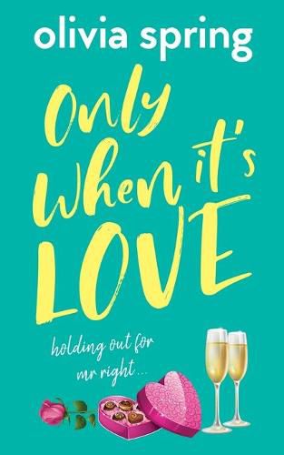 Cover image for Only When It's Love: Holding Out For Mr Right