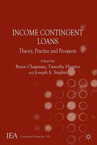 Cover image for Income Contingent Loans: Theory, Practice and Prospects