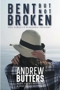 Cover image for Bent But Not Broken