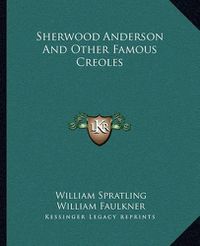 Cover image for Sherwood Anderson and Other Famous Creoles