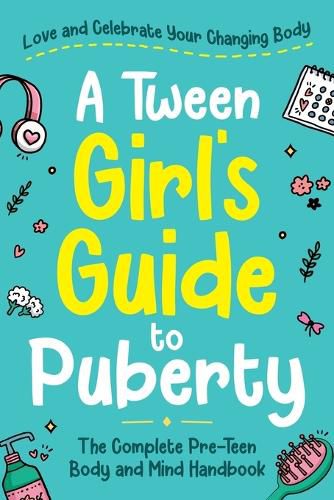 Cover image for A Tween Girl's Guide to Puberty