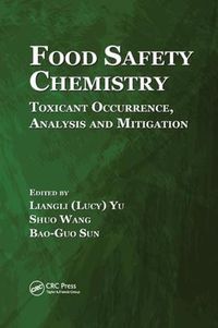 Cover image for Food Safety Chemistry: Toxicant Occurrence, Analysis and Mitigation