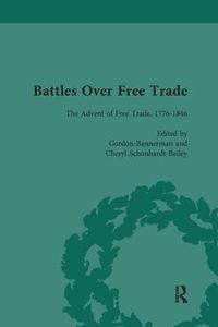 Cover image for Battles Over Free Trade: The Advent of Free Trade, 1776-1846