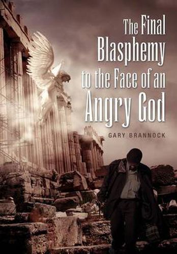 Cover image for The Final Blasphemy to the Face of an Angry God