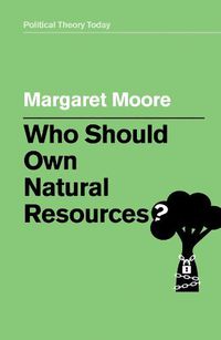 Cover image for Who Should Own Natural Resources?
