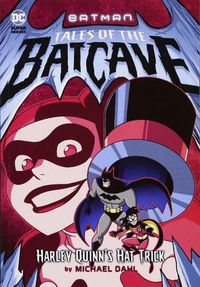 Cover image for Harley Quinn'S Hat Trick (Batman Tales of the Batcave)