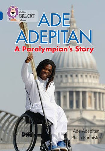 Cover image for Ade Adepitan: A Paralympian's Story: Band 16/Sapphire