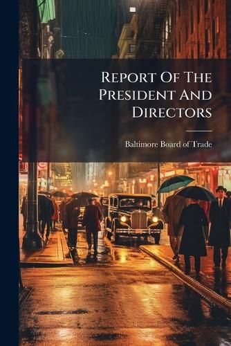Cover image for Report of the President and Directors