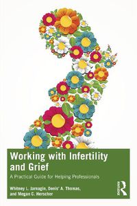 Cover image for Working with Infertility and Grief