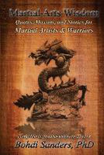 Cover image for Martial Arts Wisdom: Quotes, Maxims, and Stories for Martial Artists and Warriors