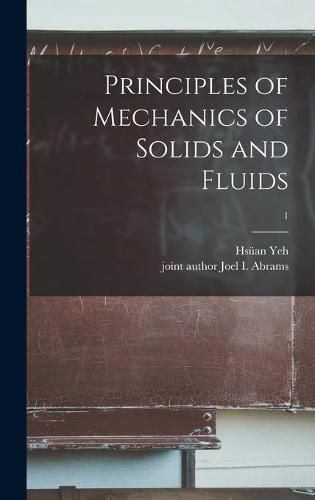 Principles of Mechanics of Solids and Fluids; 1