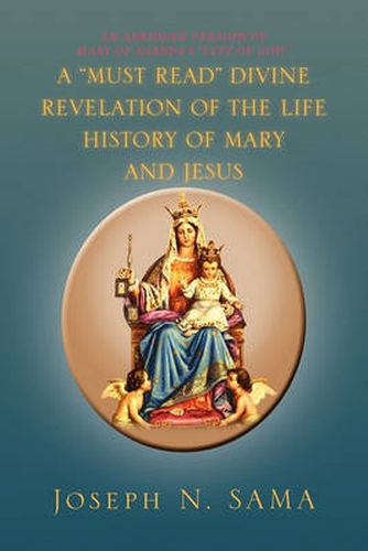 Cover image for A Must Read Divine Revelation of the Life History of Mary and Jesus