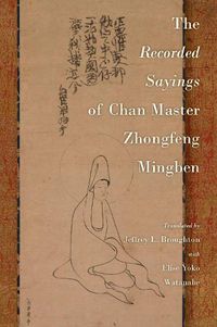 Cover image for The Recorded Sayings of Chan Master Zhongfeng Mingben