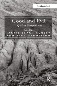 Cover image for Good and Evil: Quaker Perspectives