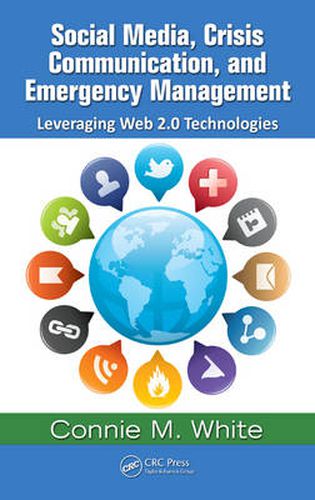 Cover image for Social Media, Crisis Communication, and Emergency Management: Leveraging Web 2.0 Technologies