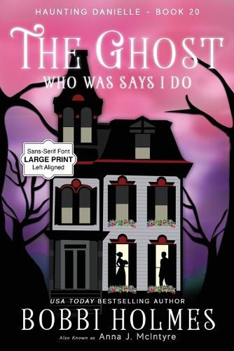 Cover image for The Ghost Who Was Says I Do