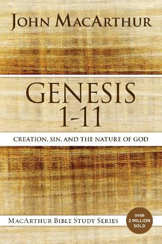 Cover image for Genesis 1 to 11: Creation, Sin, and the Nature of God