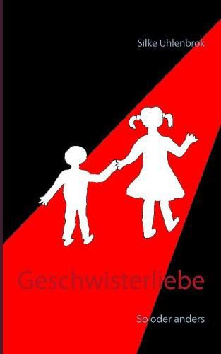 Cover image for Geschwisterliebe: So oder anders