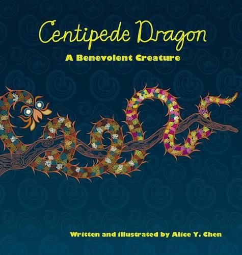 Cover image for Centipede Dragon: A Benevolent Creature