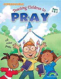 Cover image for Teaching Children to Pray: Ages 2&3