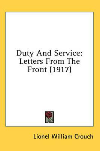 Cover image for Duty and Service: Letters from the Front (1917)