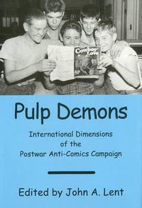 Cover image for Pulp Demons: International Dimensions of the Postwar Anti-Comics Campaign